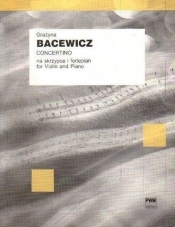 Concertino na skrzypce i fortepian - Bacewicz Grażyna