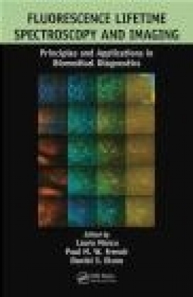 Fluorescence Lifetime Spectroscopy and Imaging Daniel Elson, Paul French, Daniel Elson