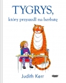 Tygrys, który przyszedł na herbatę Judith Kerr