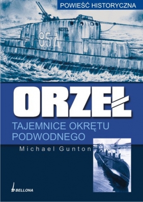 Orzeł tajemnice okrętu podwodnego - Gunton Michael