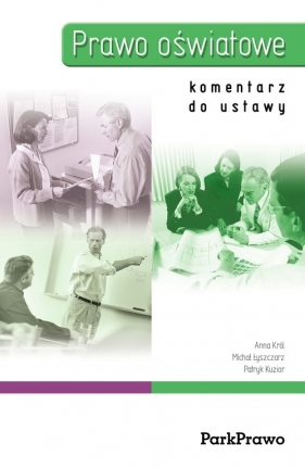 Prawo oświatowe - Król Anna, Kuzior Patryk, Łyszczarz Michał