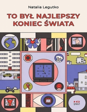 To był najlepszy koniec świata - Natalia Legutko