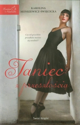 Taniec z przeszłością - Monkiewicz-Święcicka Karolina