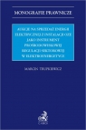 <img src='https://webimage.pl/pics/677/3/d89422B.jpg' width='333' height='500'> Aukcje na sprzedaż energii elektrycznej z instalacji OZE jako instrument r.pr. Marcin Trupkiewicz