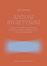 Antoni Sygietyński inicjator.. przełomu natural. Józef Tarnowski