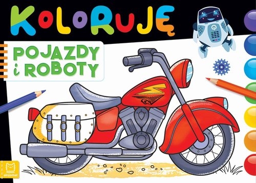 Koloruję. Pojazdy i roboty