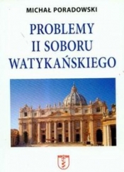 Problemy II Soboru Watykańskiego - Poradowski Michał