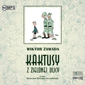 Kaktusy z Zielonej ulicy - Wiktor Zawada