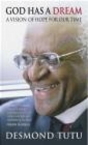 God Has a Dream Desmond Tutu