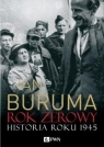 Rok zerowy Historia roku 1945 Buruma Ian