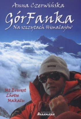 GórFanka Na szczytach Himalajów - Czerwińska Anna