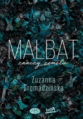 Malbat znaczy zemsta - Zuzanna Gromadzińska