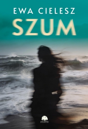 Szum - Ewa Cielesz