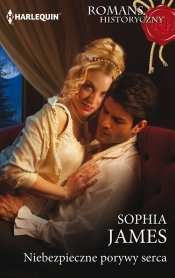 Niebezpieczne porywy serca - Sophia James