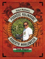 Podróże kulinarne Roberta Makłowicza Smak Węgier