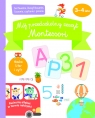 Mój przedszkolny zeszyt Montessori 3-4 lata praca zbiorowa