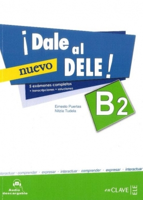 Dale al DELE B2 Książka z kluczem - Puertas Ernesto, Tudela Nitzia