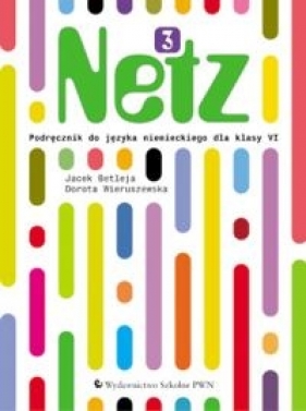 Netz 3 Podręcznik do języka niemieckiego - Betleja Jacek, Wieruszewska Dorota<br />