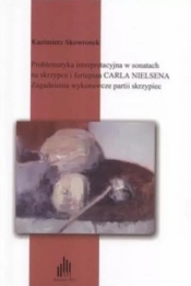 Problematyka interpretacyjna w sonatach na.. + CD - Kazimierz Skowronek