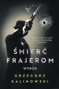 Śmierć frajerom. Wyrok - Kalinowski Grzegorz
