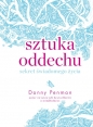 Sztuka oddechu. Sekret świadomego życia - Danny Penman