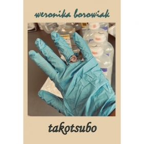 Takotsubo - Weronika Borowiak
