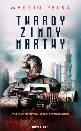 Twardy, zimny, martwy - Marcin Pełka
