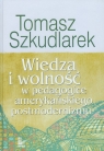 Wiedza i wolność w pedagogice amerykańskiego postmodernizmu