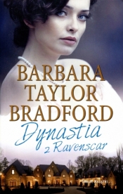Dynastia z Ravenscar - Barbara Taylor Bradford