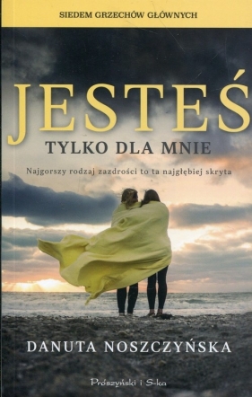 Jesteś tylko dla mnie - Danuta Noszczyńska