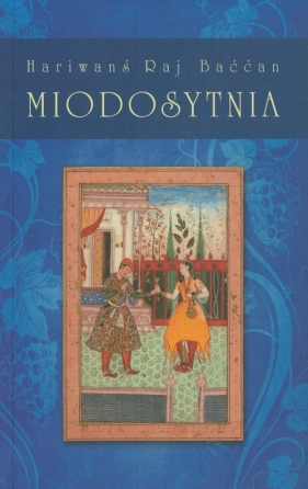 Miodosytnia - Hariwanś Raj Baććan<br />