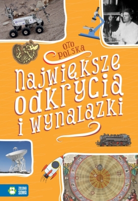 Oto Polska. Największe odkrycia i wynalazki - Renata Falkowska