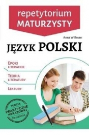 Repetytorium maturzysty. Język polski. Epoki literackie, teoria literatury, lektury - Anna Willman