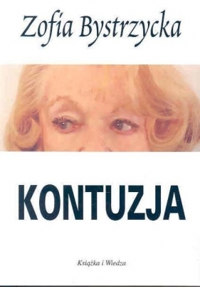 Kontuzja - Bystrzycka Zofia