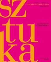 Sztuka. Ilustrowany przewodnik - Graham-Dixon Andrew
