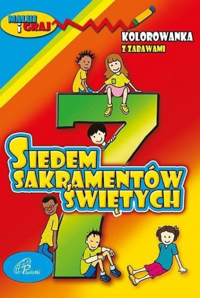 Kolorowanka z zabawami. 7 Sakramentów Świętych