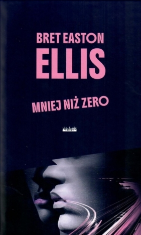 Mniej niż zero - Bret Easton Ellis
