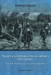 Wojna serbsko-bułgarska 1885 roku - Faszcza Dariusz