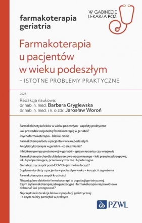 Farmakoterapia u pacjentów w wieku podeszłym - Gryglewska Barbara, Woroń Jarosław
