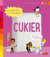 Cukier. Akademia mądrego dziecka. Przygody z nauką - Jack Guichard, Cécile Jugla