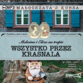 Malwina i Eliza na tropie. Tom 2. Wszystko przez krasnala - Małgorzata J. Kursa