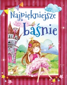 Najpiękniejsze baśnie - Opracowanie zbiorowe