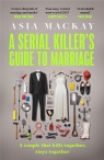 A Serial Killer's Guide to Marriage wer. angielska Asia Mackay