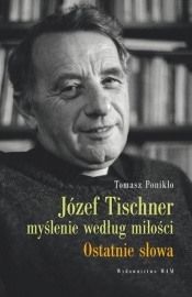 Józef Tischner - Myślenie według miłości