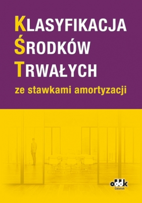 Klasyfikacja środków trwałych ze stawkami amortyzacji