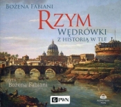 Rzym Wędrówki z historią w tle (Audiobook) - Bożena Fabiani