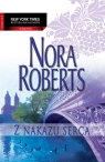 Z nakazu serca  Nora Roberts