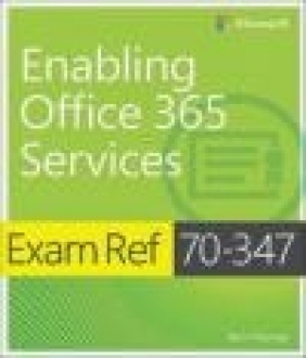 Exam Ref 70-347 Enabling Office 365 Services Orin Thomas