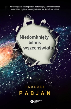Niedomknięty bilans wszechświata - Tadeusz Pabjan