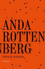 Proszę bardzo - Anda Rottenberg